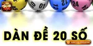 Dàn Đề 20 Số Là Gì? Chiến Thuật Đánh Đề Hiệu Quả Cho Người Mới